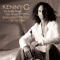 Kenny G - I'm In The Mood For Love ... The Most Romantic Melodies Of All Time