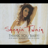 Shania Twain - Thank You Baby