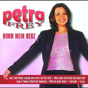 Petra Frey - Nimm Mein Herz