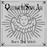 Queens Of The Stone Age - Burn The Witch (International Version)