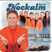 Nockalm Quintett - Einsam wie Napoleon
