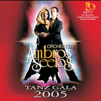 Orchester Ambros Seelos - Tanz Gala 2005