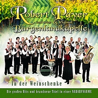Robert Payer Und Seine Original Burgenlandkapelle - In Der Weinschenke