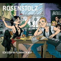 Rosenstolz - Ich geh in Flammen auf (Exclusive Version)