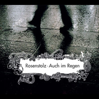 Rosenstolz - Auch im Regen (Exclusive Version)