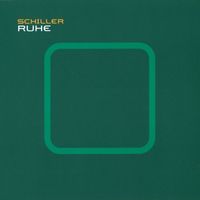 Schiller - Ruhe
