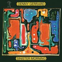 Denny Gerrard - Sinister Morning