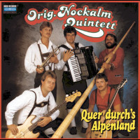 Nockalm Quintett - Quer durch's Alpenland