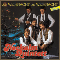 Nockalm Quintett - Von Weihnacht zu Weihnacht