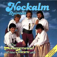 Nockalm Quintett - Der Sommerwind will kein Tränen sehen