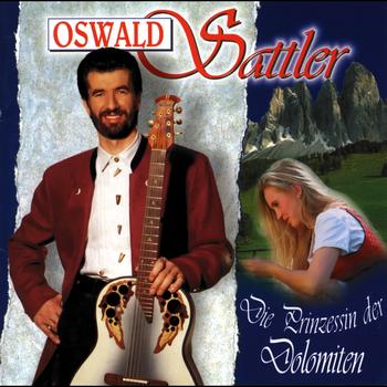 Oswald Sattler - Die Prinzessin der Dolomiten