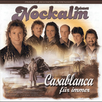 Nockalm Quintett - Casablanca für immer