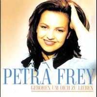 Petra Frey - Geboren um Dich zu lieben