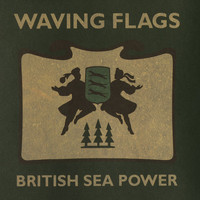 Sea Power - Waving Flags