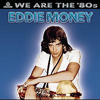 Eddie Money - We Are The '80s