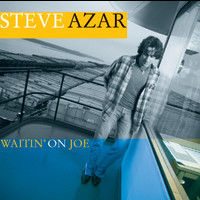 Steve Azar - Waitin' On Joe