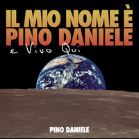 Pino Daniele - Il mio nome e' Pino Daniele e vivo qui