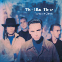 The Lilac Time - Paradise Circus