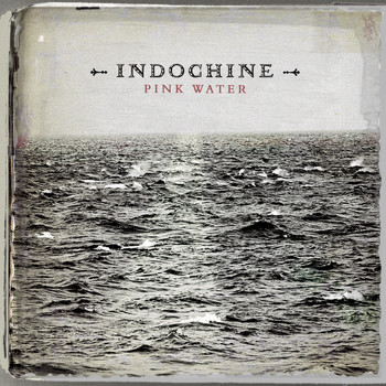 Indochine - Pink Water (Radio Edit sans brian molko)