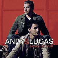 Andy & Lucas - Ganas De Vivir