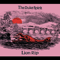 The Duke Spirit - Lion Rip