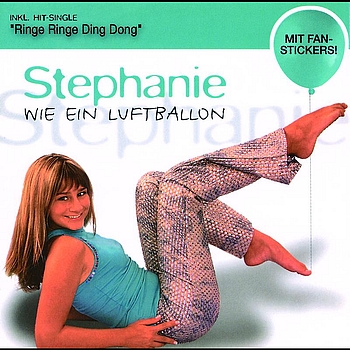 Stephanie - Wie Ein Luftballon