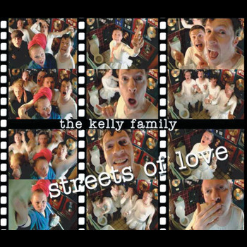 The Kelly Family - Streets Of Love