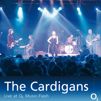 The Cardigans - The Cardigans - Live at O2 Music-Flash