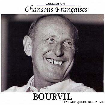 Bourvil - La tactique du gendarme (Collection chansons françaises)