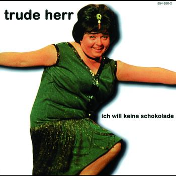 Trude Herr - Ich Will Keine Schokolade