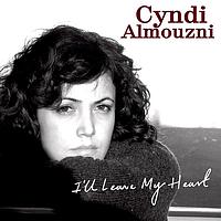 Cyndi Almouzni - I'll Leave My Heart