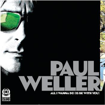 Paul Weller - All I Wanna Do/Push It Along (EP1)