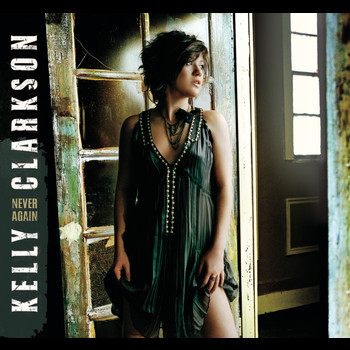 Kelly Clarkson - Never Again