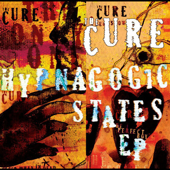 The Cure - Hypnagogic States