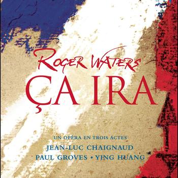 Roger Waters - Ca ira (French Version)