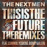 The Nextmen - This Is The Future - The Remixes EP