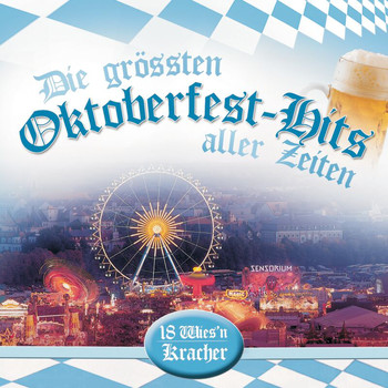 Various Artists - Die größten Oktoberfest-Hits aller Zeiten - 18 Wies'n-Kracher