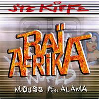 Mouss - J'te kiffe (Raï Afrika)