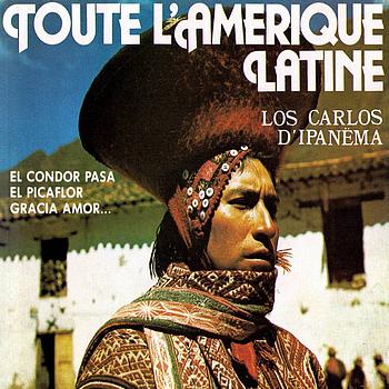 Los Carlos d'Ipanema - Toute l'Amérique latine (Latina America)