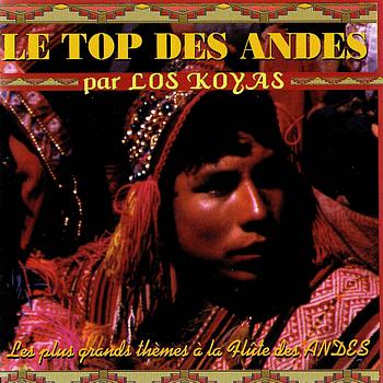 Los Koyas - Le top des Andes (Les plus grands thèmes à la flûte des Andes)