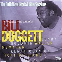 Bill Doggett - Everyday I Have the Blues (The Definitive Black & Blue Sessions)