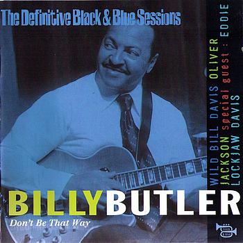 Billy Butler - Don't be that way (The Definitive Black & Blue Sessions)
