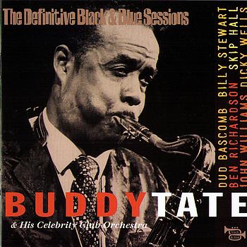 Buddy Tate - And his Celebrity Club Orchestra (Paris, France 1968) (The Definitive Black & Blue Sessions)