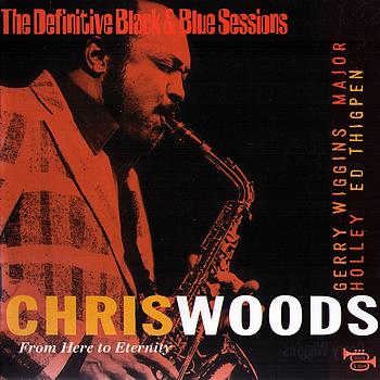 Chris Woods - From here to eternity (1974) (The Definitive Black & Blue Sessions)