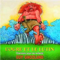 Guy Ghozland - L'Ogre et le lutin