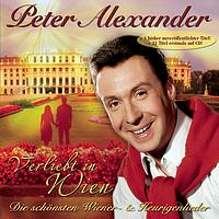 Peter Alexander - Verliebt in Wien - Die schönsten Wiener- & Heurigenlieder