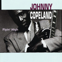 Johnny Copeland - Flyin' High