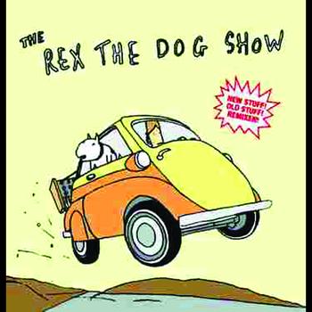 Rex The Dog - The Rex The Dog Show