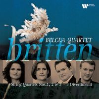 Belcea Quartet - Britten: String Quartets Nos. 1 - 3 & Divertimenti