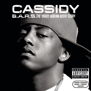 Cassidy - B.A.R.S. The Barry Adrian Reese Story (Explicit)